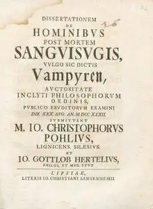 «De hominibus post mortem sanguisugis vulgo sic dictis Vampyren» by Johann Gottlob Hertel