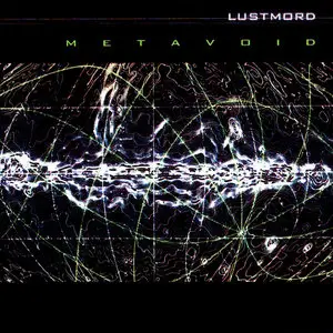Lustmord - Metavoid (2001)
