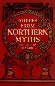 «Stories from Northern Myths» by Emilie Kip Baker