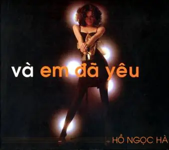 Ho Ngoc Ha - Va Em Da Yeu [2005]