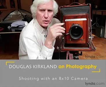 Lynda.com - Douglas Kirkland on Photography: Shooting with an 8x10 Camera