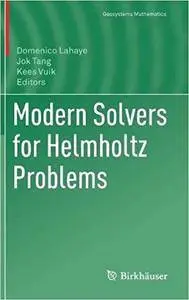 Modern Solvers for Helmholtz Problems