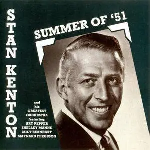 Stan Kenton And His Greatest Orchestra - Summer Of '51 (1987)