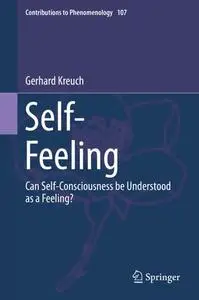 Self-Feeling: Can Self-Consciousness be Understood as a Feeling?