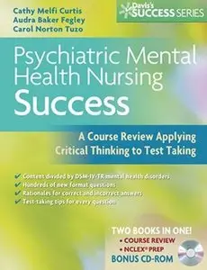 Psychiatric Mental Health Nursing Success: A Course Review Applying Critical Thinking to Test Taking (repost)