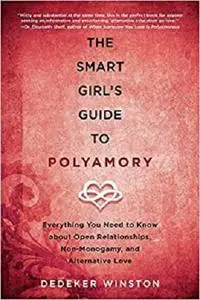 The Smart Girl's Guide to Polyamory