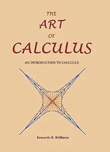 The Art of Calculus: An Introduction to Calculus