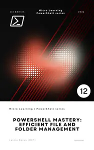 PowerShell Mastery: Efficient File and Folder Management