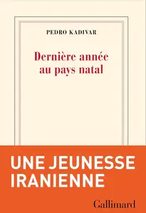 Pedro Kadivar, "Dernière année au pays natal"