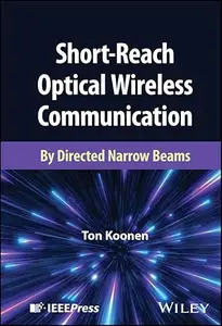 Short-Reach Optical Wireless Communication: By Directed Narrow Beams