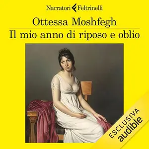 «Il mio anno di riposo e oblio» by Ottessa Moshfegh