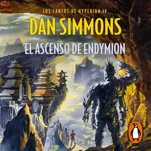 El ascenso de Endymion [The Rise of Endymion]: Los cantos de Hyperion 4