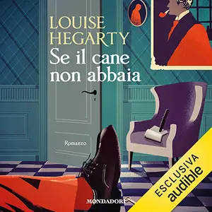 «Se il cane non abbaia» by Louise Hegarty