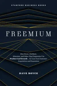Freemium: How Zoom, HubSpot, Atlassian, and Other Top Companies Use Product-Led Growth