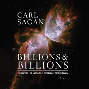 Billions & Billions: Thoughts on Life and Death at the Brink of the Millennium [Audiobook] (Repost)