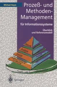 Prozeß- und Methoden-Management für Informationssysteme: Überblick und Referenzmodell