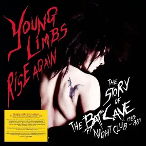 VA - Young Limbs Rise Again (The Story Of The Batcave Nightclub 1982-1985) (2023)