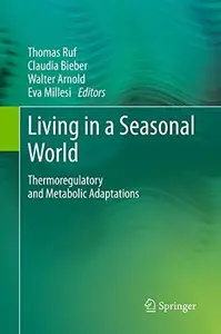 Living in a Seasonal World: Thermoregulatory and Metabolic Adaptations