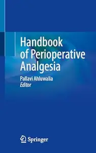Handbook of Perioperative Analgesia