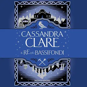 «Il re dei bassifondi: The Sword Catcher, Vol. 2» by Cassandra Clare