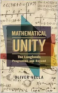 Mathematical Unity: The Langlands Programme and Beyond