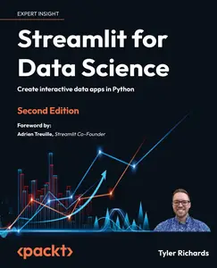 Streamlit for Data Science: Create interactive data apps in Python, 2nd Edition [repost]