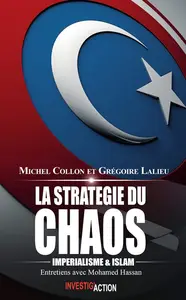 Michel Collon, Grégoire Lalieu, "La stratégie du chaos: Impérialisme et Islam"