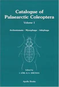 Catalogue of Palaearctic Coleoptera, Vol. 1: Archostemata - Myxophaga - Adephaga