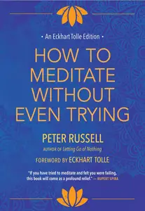 How to Meditate Without Even Trying, Eckhart Tolle Editions