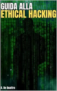 Guida alla Ethical Hacking (Italian Edition)