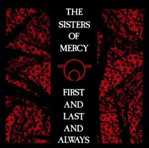 The Sisters Of Mercy - First And Last And Always (1985/2015) [Official Digital Download 24bit/96kHz]