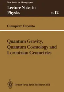 Quantum Gravity, Quantum Cosmology and Lorentzian Geometries