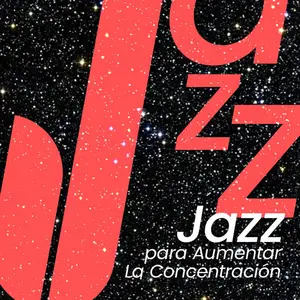 VA - Jazz Para Aumentar La Concentración (2025)