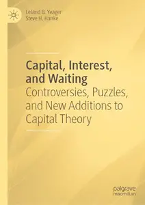 Capital, Interest, and Waiting: Controversies, Puzzles, and New Additions to Capital Theory