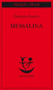 Messalina - Fabrizio Dentice