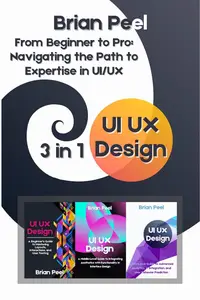 UI UX Design - 3 Books in 1