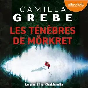 Camilla Grebe, "Les ténèbres de Mörkret"