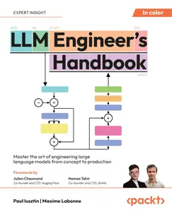 LLM Engineer's Handbook: Master the art of engineering large language models from concept to production