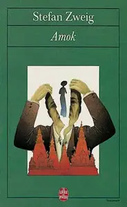 Stefan Zweig, "Amok ou Le fou de Malaisie"