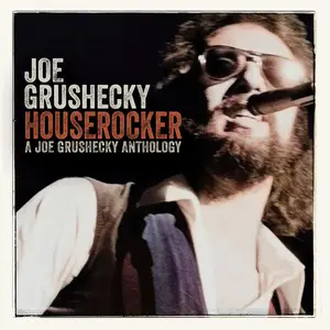 Joe Grushecky - Houserocker: A Joe Grushecky Anthology (2024)