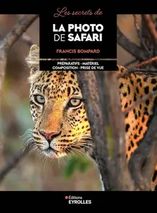 Francis Bompard, "Les secrets de la photo de safari"