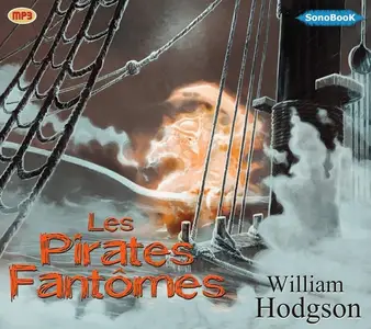 William Hodgson, "Les pirates fantômes"