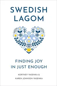 Swedish Lagom: Finding Joy in Just Enough