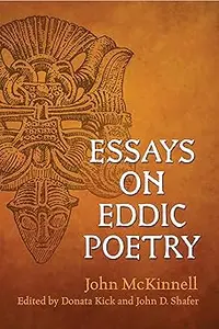 Essays on Eddic Poetry (Toronto Old Norse-Icelandic Series