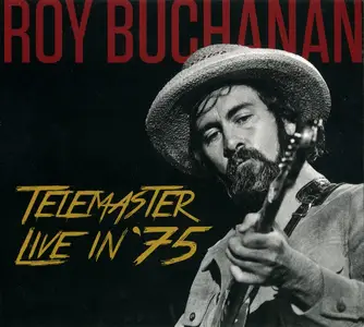 Roy Buchanan - Telemaster Live In '75 (2017)