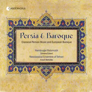 Hamburger Ratsmusik - Persia & Baroque - Classical Persian Music and European Baroque (2025) [Official Digital Download 24/96]