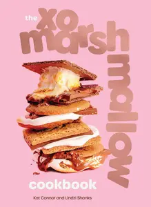 The XO Marshmallow Cookbook