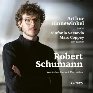 Arthur Hinnewinkel - Schumann- Works for Piano & Orchestra (2025) [Official Digital Download 24/96]