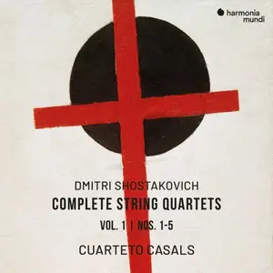 Cuarteto Casals - Shostakovich: Complete String Quartets, Vol. 1, Nos. 1-5 (2024)