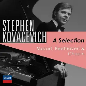 Stephen Kovacevich - "A Selection" - Kovacevich plays Mozart, Beethoven & Chopin (2025)